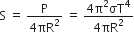 straight S space equals space fraction numerator straight P over denominator 4 πR squared end fraction space equals space fraction numerator 4 straight pi squared σT to the power of 4 over denominator 4 πR squared end fraction