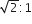 square root of 2 colon 1
