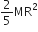 2 over 5 MR squared