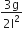 fraction numerator 3 straight g over denominator 2 straight l squared end fraction