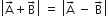 open vertical bar straight A with rightwards arrow on top plus straight B with rightwards arrow on top close vertical bar space equals space open vertical bar straight A with rightwards arrow on top space minus space straight B with rightwards arrow on top close vertical bar