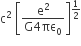 straight c squared space open square brackets fraction numerator straight e squared over denominator straight G 4 πε subscript 0 end fraction close square brackets to the power of 1 half end exponent