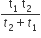 fraction numerator straight t subscript 1 space straight t subscript 2 over denominator t subscript 2 plus t subscript 1 end fraction