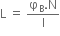 straight L space equals space fraction numerator straight phi subscript straight B. straight N over denominator straight I end fraction