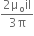 fraction numerator 2 straight mu subscript straight o iI over denominator 3 straight pi end fraction