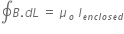 contour integral B. d L space equals space mu subscript o space I subscript e n c l o s e d end subscript