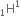 straight H presubscript 1 superscript 1