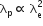 straight lambda subscript straight p proportional to space straight lambda subscript straight e superscript 2
