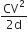 fraction numerator CV squared over denominator 2 straight d end fraction