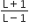 fraction numerator straight L plus 1 over denominator straight L minus 1 end fraction