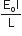 fraction numerator straight E subscript straight o straight I over denominator straight L end fraction