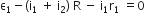 straight epsilon subscript 1 minus left parenthesis straight i subscript 1 space plus space straight i subscript 2 right parenthesis space straight R space minus space straight i subscript 1 straight r subscript 1 space equals 0