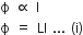 straight ϕ space proportional to space straight I
straight ϕ space equals space LI space... space left parenthesis straight i right parenthesis