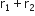 straight r subscript 1 plus straight r subscript 2