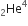 He presubscript 2 superscript 4