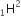straight H presubscript 1 superscript 2