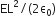 EL squared divided by left parenthesis 2 straight epsilon subscript 0 right parenthesis