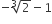 negative cube root of 2 minus 1