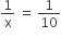 1 over straight x space equals space 1 over 10