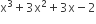 straight x cubed plus 3 straight x squared plus 3 straight x minus 2
