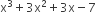 straight x cubed plus 3 straight x squared plus 3 straight x minus 7
