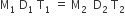 straight M subscript 1 space straight D subscript 1 space straight T subscript 1 space equals space straight M subscript 2 space space straight D subscript 2 space straight T subscript 2