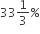 33 1 third percent sign