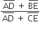 fraction numerator AD with bar on top space plus space BE with bar on top over denominator AD with bar on top space plus space CE with bar on top end fraction