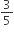 3 over 5