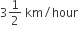3 1 half space km divided by hour