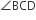 angle BCD
