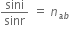 sini over sinr space equals space n subscript a b end subscript