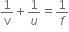 1 over straight v plus 1 over u equals 1 over f