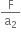 straight F over straight a subscript 2