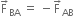 straight F with rightwards arrow on top subscript BA space equals space minus straight F with rightwards arrow on top subscript AB space