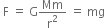 space straight F space equals space straight G Mm over straight r squared space equals space mg
