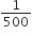 1 over 500